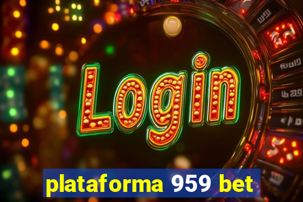 plataforma 959 bet